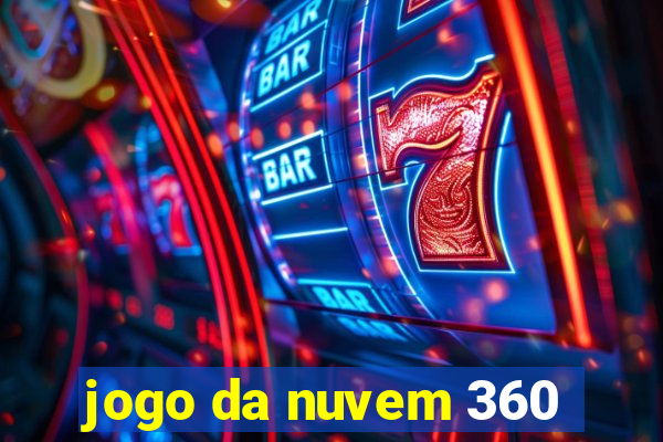 jogo da nuvem 360